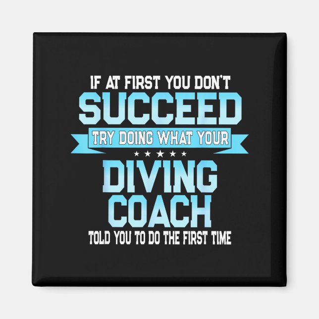 Fun Srt Coach Meme - Funny Diving Saying  Magnet (Vorne)