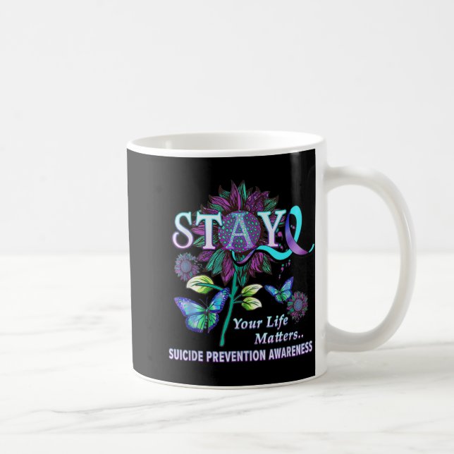 Fun Suicide Prevention Awareness Stay Your Life Pr Kaffeetasse (Rechts)