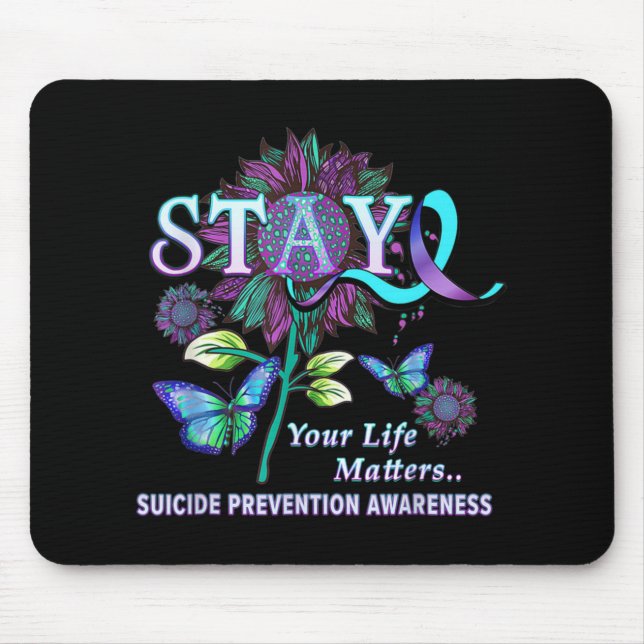 Fun Suicide Prevention Awareness Stay Your Life Pr Mousepad (Vorne)