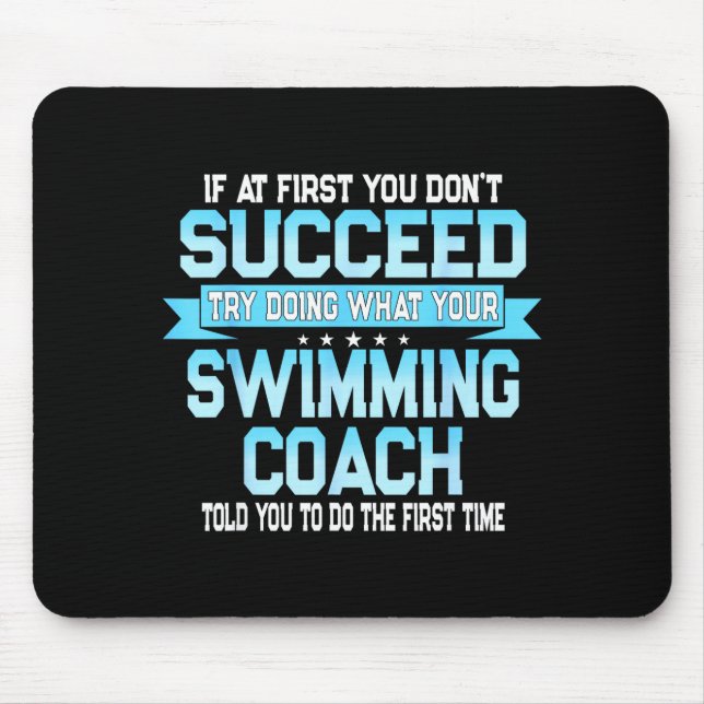 Fun Swimming Coach Meme - Funny Swimmer Saying  Mousepad (Vorne)