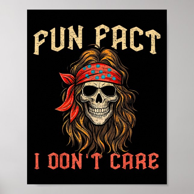 Fun Tatsache, dass ich keine Pflege Funny Skeleton Poster (Vorne)