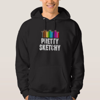 Fun Teacher Humor Pretty Sketchy Colored Pencils A Hoodie