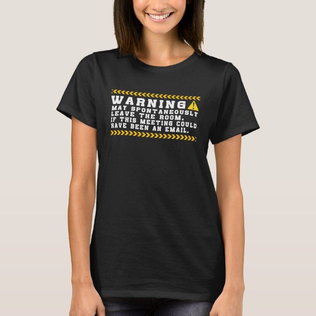 "Fun Tech Warning Sign Meeting" könnte eine E-Mail T-Shirt (Vorderseite)
