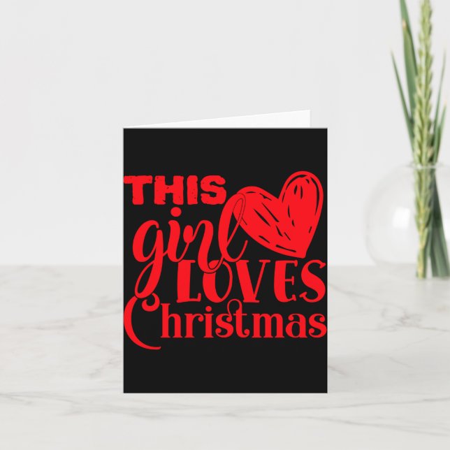 Fun This Girl Loves Christmas Heart Red Text T Shi Karte (Vorderseite)