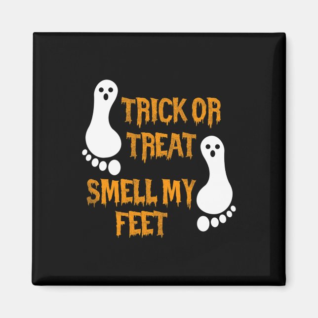 Fun Trick oder Treat riechen mein Feet Halloween Magnet (Vorne)