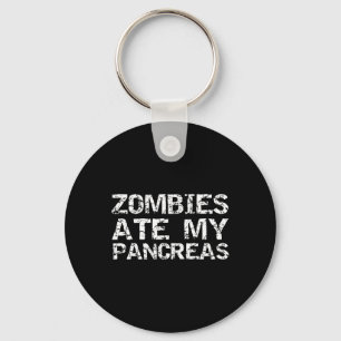 Fun Typ 1 Diabetes Joke Zitat Zombies Ate My Panc Schlüsselanhänger