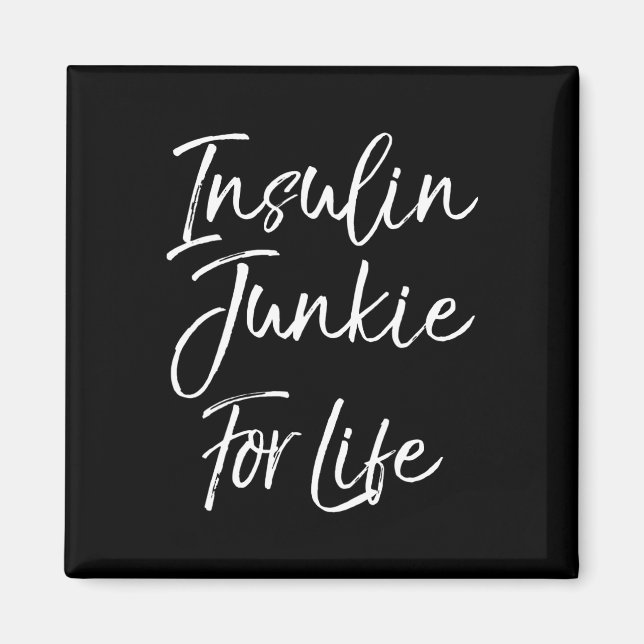 Fun Typ 1 Diabetes Sprichwort Niedlich Insulin Jun Magnet (Vorne)