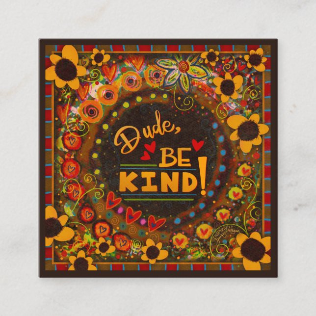Fun Typ Seien Sie freundlich Inspirivity Kindness  Quadratische Visitenkarte (Vorderseite)