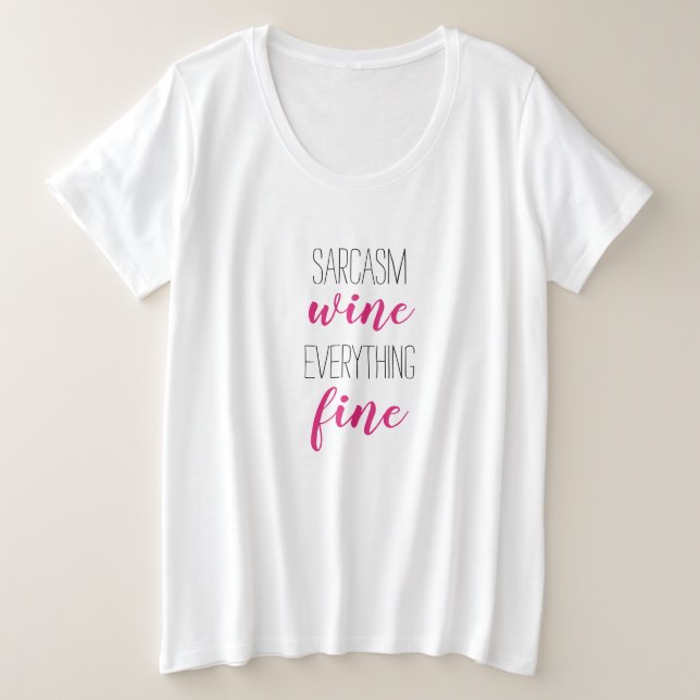 Fun Typografie Sarcasm Wine Plus-Size-T - Shirt (Design vorne)