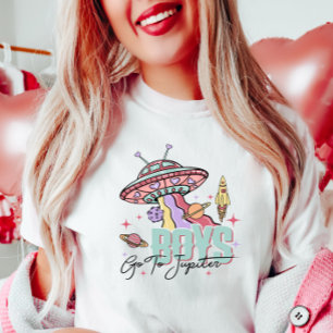 Fun Valentine Shirt , Jungs gehen zum Jupiter