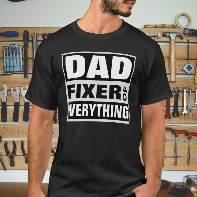 Fun Vater Fixer von allem T-Shirt (Von Creator hochgeladen)