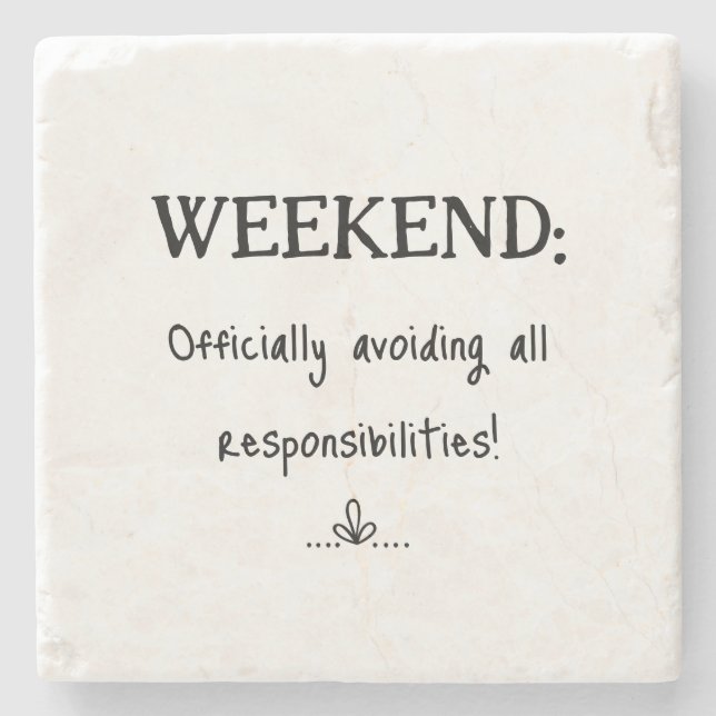 Fun Weekend Keine Verantwortung Steinuntersetzer (Vorderseite)