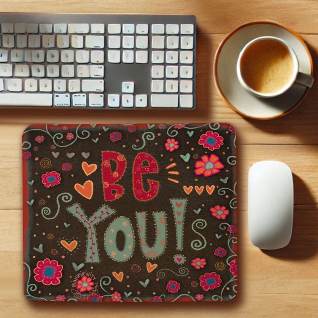 Fun Whimsical Sei du Inspirivity Mouse Pad Mousepad (Von Creator hochgeladen)