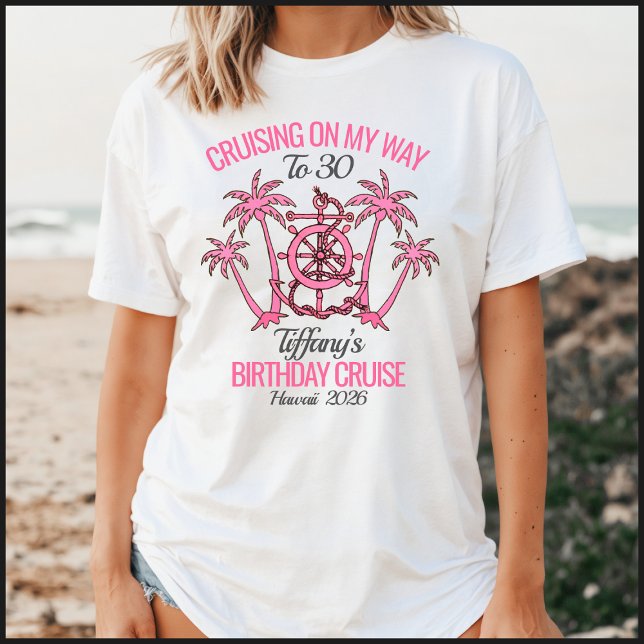 Fun White & Pink 30th Birthday Cruise 2026 T-Shirt (Von Creator hochgeladen)