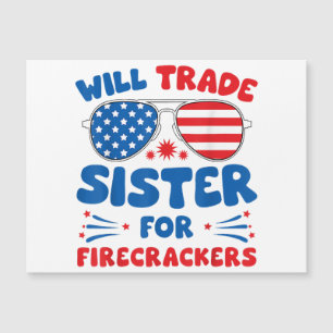 Fun Will Trade Sister für Firecrackers Funny USA 4 Magnetkarte