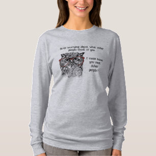 Fun Wise Owl hört auf, Zitat Tierisches Spaß anzuf T-Shirt