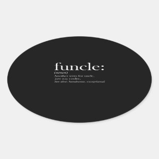 Funcle Another Term For Uncle Just Way Cooler Ovaler Aufkleber