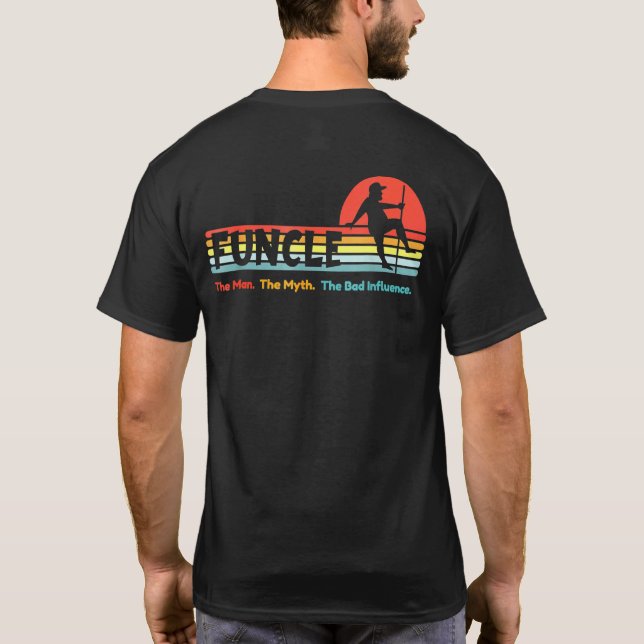 Funcle Uncle The Man Myth Bad Influence Sunset Dan T-Shirt (Rückseite)