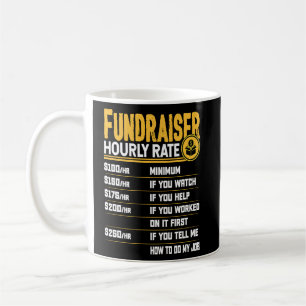 Fundraiser Hourrate Wohltätigkeit Fundrai Kaffeetasse
