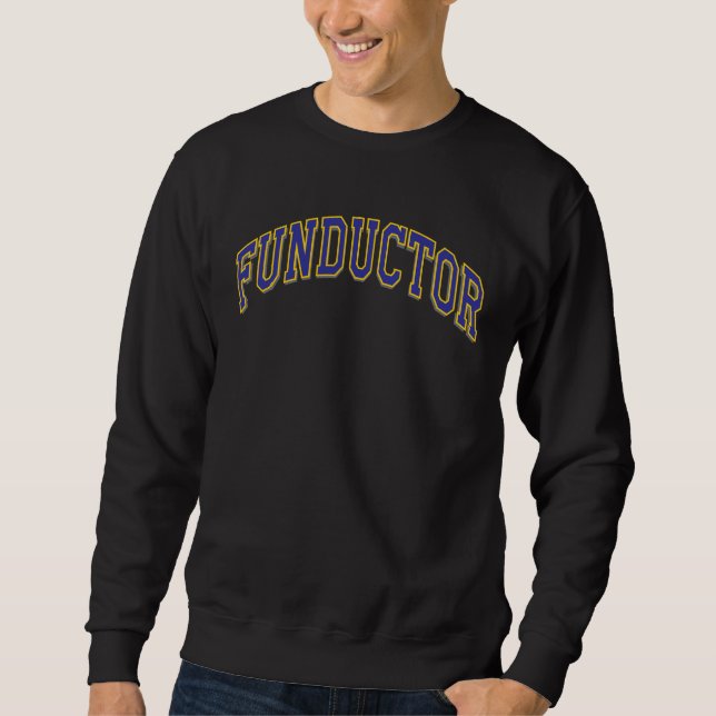 Funductor Arched Funny Dictionary Wordplay Sweatshirt (Vorderseite)