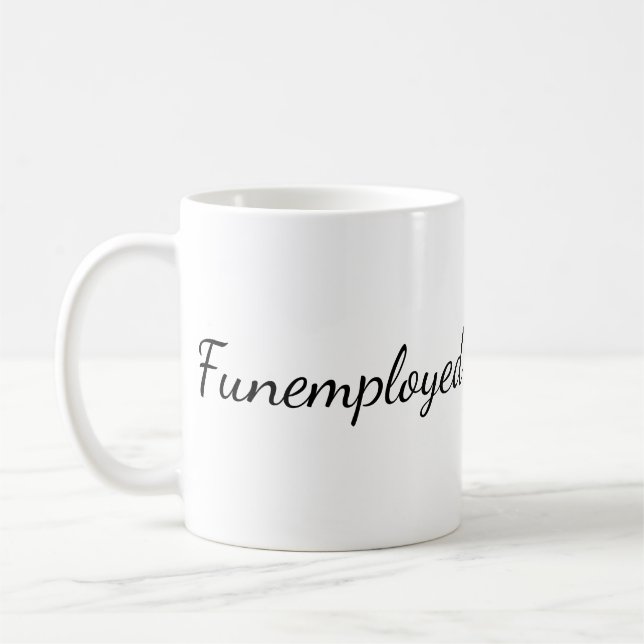 Funemployed Kaffee-Tasse Kaffeetasse (Links)