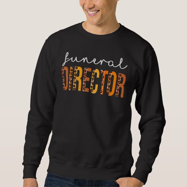 Funeral Director leopard Squad Cute Fall Autumn Th Sweatshirt (Vorderseite)