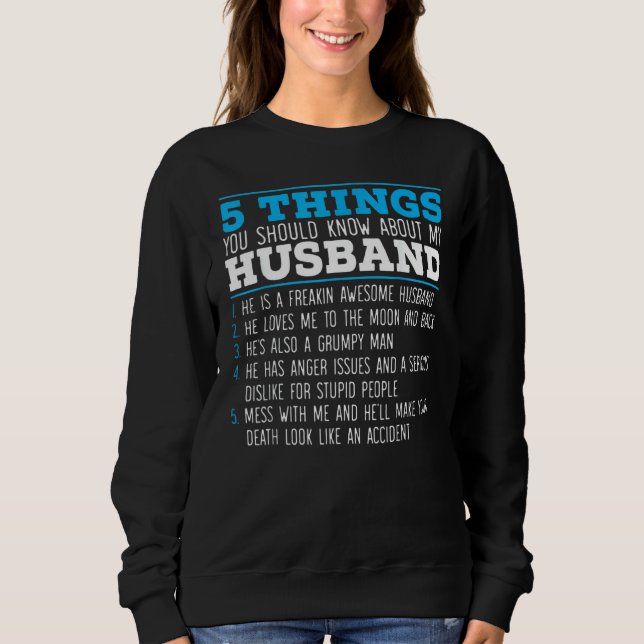 Fünf Dinge, die Sie über meinen Mann wissen sollte Sweatshirt (Vorderseite)