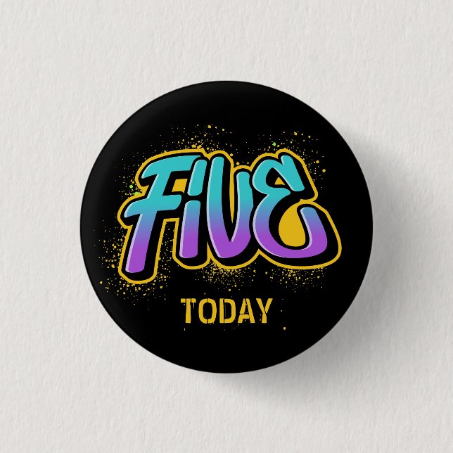 Fünf heute Geburtstag 3 cm Abzeichen Button (Vorderseite)