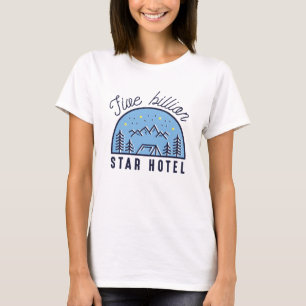 Fünf-Milliarden-Sterne-Hotel T-Shirt