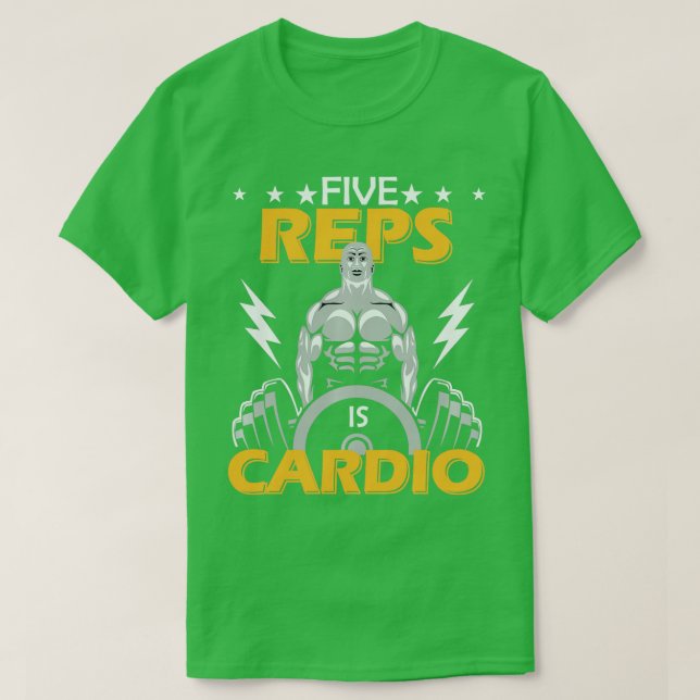 Fünf Reps ist meine Cardio Weightlift-Bodybuilding T-Shirt (Design vorne)