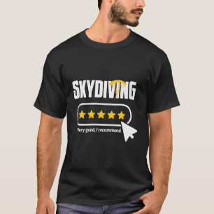 Fünf-Sterne-Bewertung für Skydiving empfohlen T-Shirt