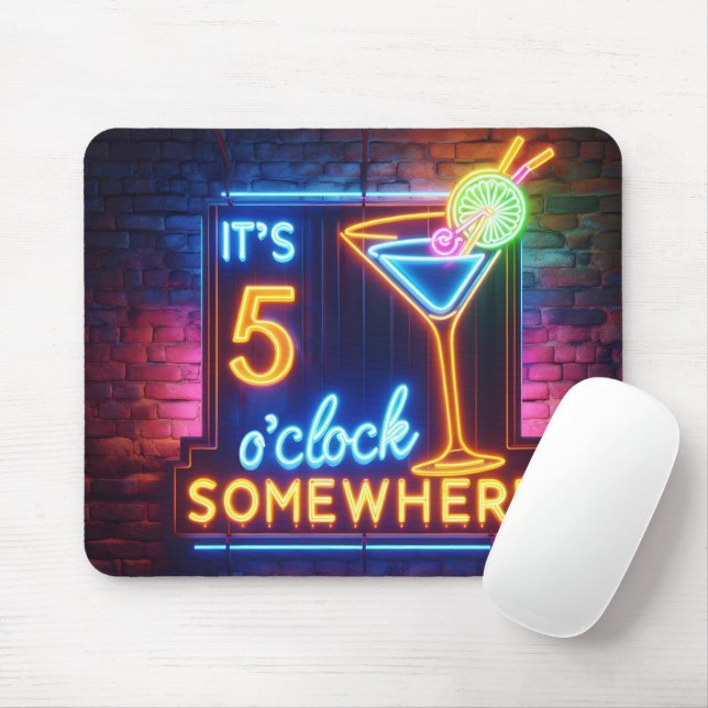 Fünf Uhr irgendwo, wo Neon auf Stein unterschreibt Mousepad (Mit Mouse)