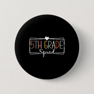 Fünfte Grade Squad Lehrer Kinder 5. Klasse Zurück Button