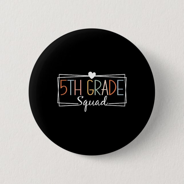 Fünfte Grade Squad Lehrer Kinder 5. Klasse Zurück Button (Vorderseite)