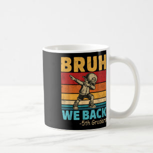 Fünfte Grader Dabbing Boy Bruh We Back 5th Graders Kaffeetasse