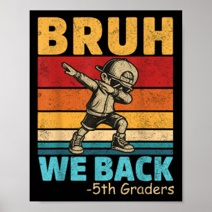 Fünfte Grader Dabbing Boy Bruh We Back 5th Graders Poster