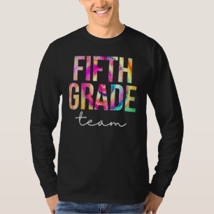 Fünfte Klasse Team Tie Dye Würdigung Tag Zurück Zu T-Shirt
