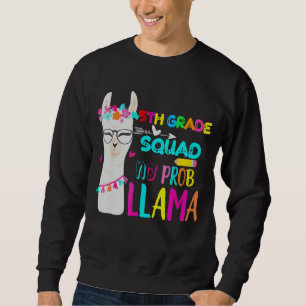 Fünfte Klasse Trupp Kein Problem Lama 5. Klasse Zu Sweatshirt
