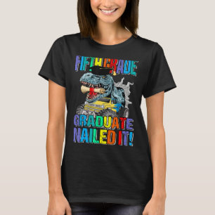 Fünfter Grade Graduate Nails It Abschluss Dinosaur T-Shirt
