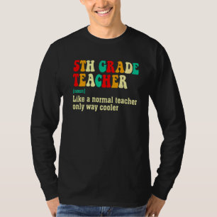 Fünfter Schullehrer Definition erster Schultag T-Shirt