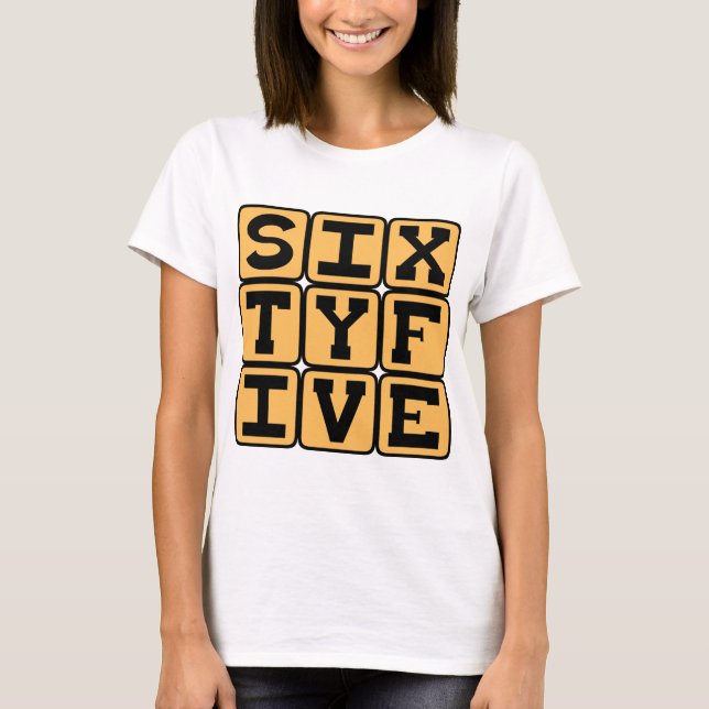 Fünfundsechzig, Nummer 65, Rentenalter T-Shirt (Vorderseite)