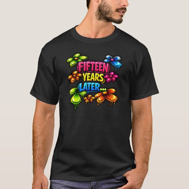 Fünfzehn Jahre später T-Shirt (Vorderseite)