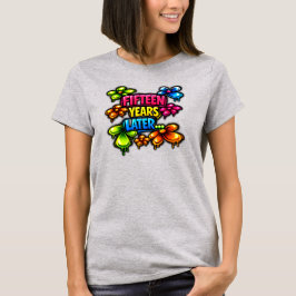 Fünfzehn Jahre später T-Shirt