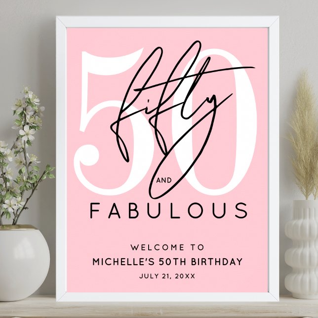 Fünfzig Fabelhafte Rosa Willkommensschild zum 50.  Poster (Fifty Fabulous Pink 50th Birthday Welcome Sign)