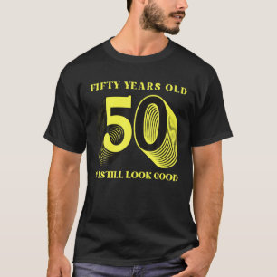 Fünfzig Jahre alt 50 T-Shirt