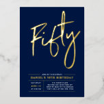 fünfzig | Modern Gold Navy 50. Geburtstagsparty Folieneinladung<br><div class="desc">Feiern Sie Ihren besonderen Tag mit dieser stilvollen 50. Geburtstagsfoto-Einladung. Dieses Design hat einen schicken Goldfolientext "50" auf einem marineblau blauen Hintergrund. Sie können die Briefmarke der reellen Folie wählen (Gold,  Silber,  Rose Gold). Weitere Designs und Party-Zubehör sind in meinem Shop BaraBomDesign erhältlich.</div>