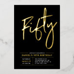 fünfzig | Moderne Gold & Black 50. Geburtstagspart Folieneinladung<br><div class="desc">Feiern Sie Ihren besonderen Tag mit dieser stilvollen 50. Geburtstagsfoto-Einladung. Dieses Design hat einen schicken Goldfolientext "50" auf schwarzem Hintergrund. Sie können die Briefmarke der reellen Folie wählen (Gold,  Silber,  Rose Gold). Weitere Designs und Party-Zubehör sind in meinem Shop BaraBomDesign erhältlich.</div>