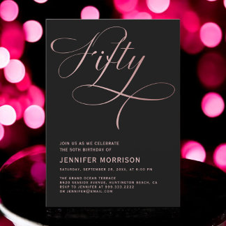 Fünfzig Rose Gold Script Black 50. Geburtstag Einladung