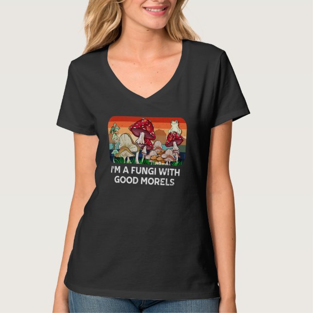 Fungi mit gutem Morels Pilz-Spaß 1 T-Shirt (Vorderseite)