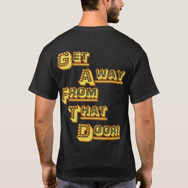 FUNHOUS3 Alt. Erhalten Sie weg von dieser Tür! T-Shirt (Rückseite)